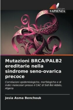 Mutazioni BRCA/PALB2 ereditarie nella sindrome seno-ovarica precoce