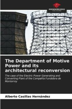 Department of Motive Power and its architectural reconversion