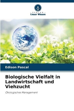 Biologische Vielfalt in Landwirtschaft und Viehzucht