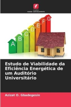 Estudo de Viabilidade da Eficiência Energética de um Auditório Universitário