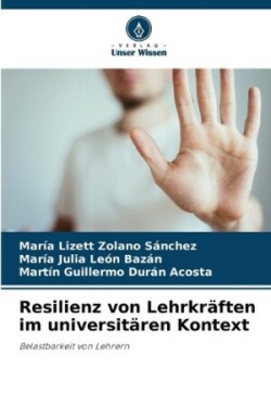 Resilienz von Lehrkräften im universitären Kontext