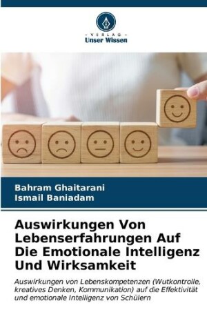 Auswirkungen Von Lebenserfahrungen Auf Die Emotionale Intelligenz Und Wirksamkeit