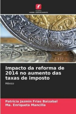 Impacto da reforma de 2014 no aumento das taxas de imposto