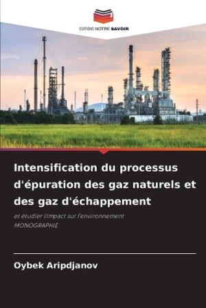 Intensification du processus d'�puration des gaz naturels et des gaz d'�chappement