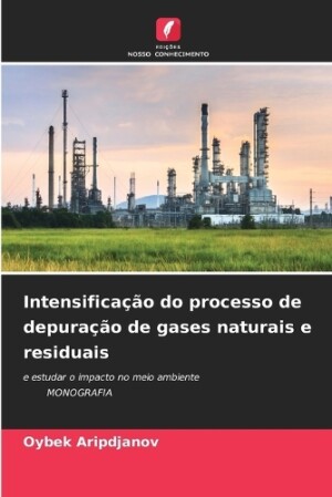 Intensifica��o do processo de depura��o de gases naturais e residuais