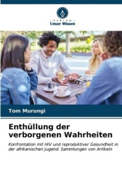 Enthüllung der verborgenen Wahrheiten