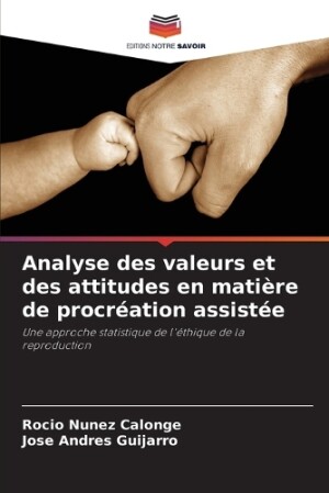 Analyse des valeurs et des attitudes en matière de procréation assistée