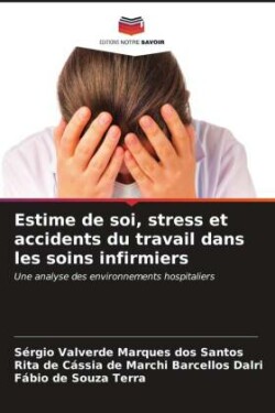 Estime de soi, stress et accidents du travail dans les soins infirmiers