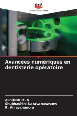 Avancées numériques en dentisterie opératoire