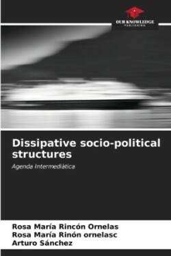 Dissipative socio-political structures