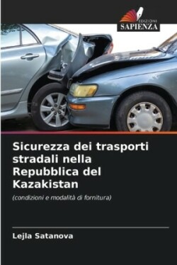 Sicurezza dei trasporti stradali nella Repubblica del Kazakistan
