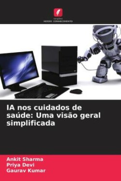 IA nos cuidados de saúde: Uma visão geral simplificada