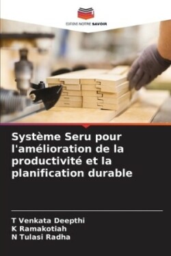 Syst�me Seru pour l'am�lioration de la productivit� et la planification durable