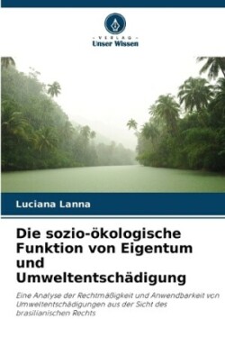 sozio-ökologische Funktion von Eigentum und Umweltentschädigung