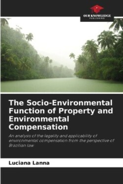 Socio-Environmental Function of Property and Environmental Compensation