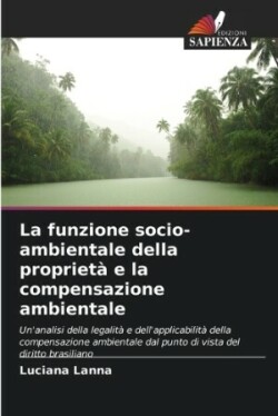 funzione socio-ambientale della proprietà e la compensazione ambientale