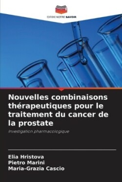 Nouvelles combinaisons th�rapeutiques pour le traitement du cancer de la prostate