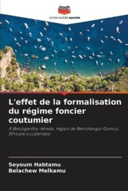 L'effet de la formalisation du régime foncier coutumier