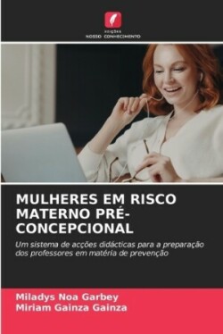 Mulheres Em Risco Materno Pré-Concepcional