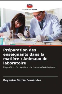 Préparation des enseignants dans la matière : Animaux de laboratoire