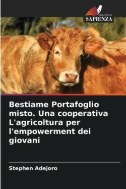 Bestiame Portafoglio misto. Una cooperativa L'agricoltura per l'empowerment dei giovani