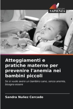 Atteggiamenti e pratiche materne per prevenire l'anemia nei bambini piccoli