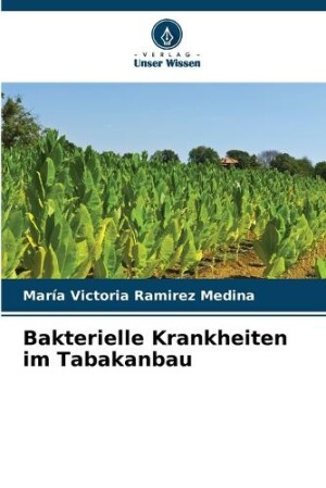 Bakterielle Krankheiten im Tabakanbau