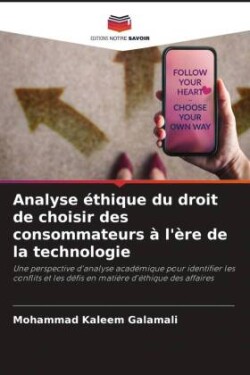 Analyse éthique du droit de choisir des consommateurs à l'ère de la technologie