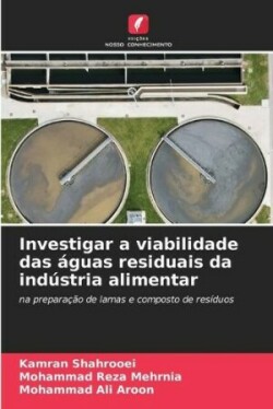 Investigar a viabilidade das águas residuais da indústria alimentar