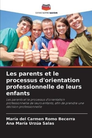 Les parents et le processus d'orientation professionnelle de leurs enfants
