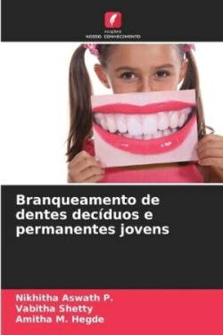 Branqueamento de dentes decíduos e permanentes jovens