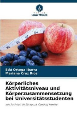 Körperliches Aktivitätsniveau und Körperzusammensetzung bei Universitätsstudenten