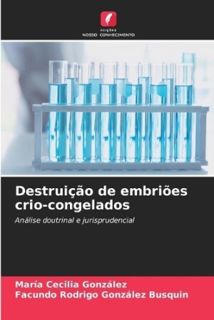 Destruição de embriões crio-congelados