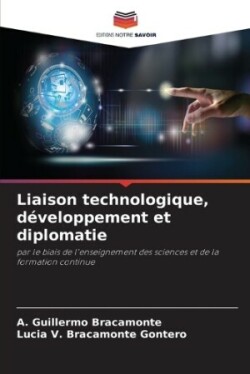 Liaison technologique, développement et diplomatie