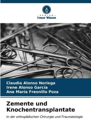 Zemente und Knochentransplantate