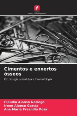 Cimentos e enxertos ósseos