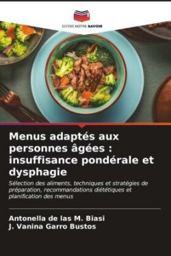 Menus adaptés aux personnes âgées : insuffisance pondérale et dysphagie