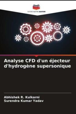 Analyse CFD d'un éjecteur d'hydrogène supersonique