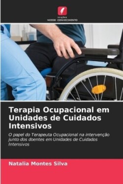 Terapia Ocupacional em Unidades de Cuidados Intensivos