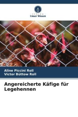 Angereicherte Käfige für Legehennen