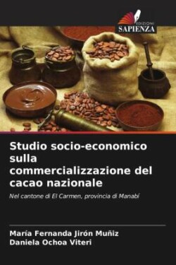 Studio socio-economico sulla commercializzazione del cacao nazionale