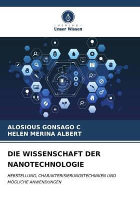 DIE WISSENSCHAFT DER NANOTECHNOLOGIE