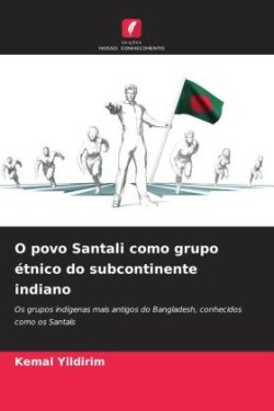 O povo Santali como grupo étnico do subcontinente indiano