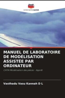 MANUEL DE LABORATOIRE DE MODÉLISATION ASSISTÉE PAR ORDINATEUR