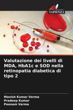 Valutazione dei livelli di MDA, HbA1c e SOD nella retinopatia diabetica di tipo 2