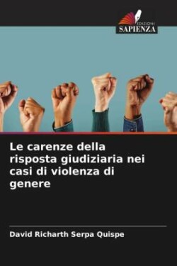 carenze della risposta giudiziaria nei casi di violenza di genere