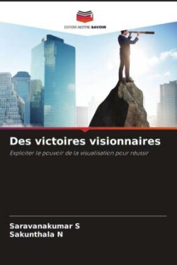 Des victoires visionnaires