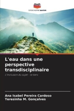 L'eau dans une perspective transdisciplinaire