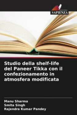 Studio della shelf-life del Paneer Tikka con il confezionamento in atmosfera modificata