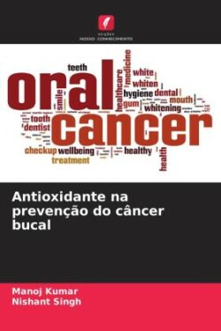 Antioxidante na prevenção do câncer bucal